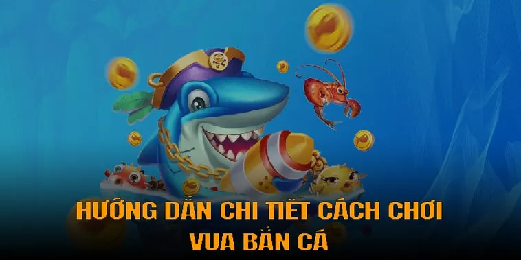 Tuyệt Chiêu Áp Dụng Cách Chơi Vua Bắn Cá Tại VN86 Thắng Lớn